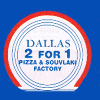 Dallas 2 for 1 Pizza And Souvlaki Factory - Vancouver