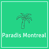 Paradis Montreal - Montreal